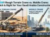 Rough Terrain Crane vs. Mobile Crane: Which Is Right for Your Saudi Arabia Construction Site?